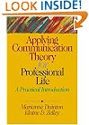 Applying Communication Theory for Professional Life: A Practical Introduction