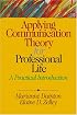 Applying Communication Theory for Professional Life: A Practical Introduction
