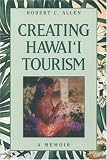 Creating Hawaii Tourism