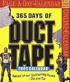 365 Days of Duct Tape Page-A-Day Calendar 2003