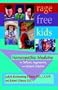 Rage-Free Kids: Homeopathic Medicine for Defiant, Aggressive and Violent Children