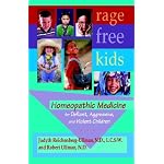Rage-free Kids: Homeopathic Medicine for Defiant, Aggressive and Violent Children book cover
