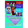 Rage-Free Kids: Homeopathic Medicine for Defiant, Aggressive and Violent Children
