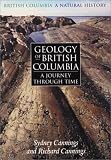 Geology Of British Columbia : A Journey Through Time