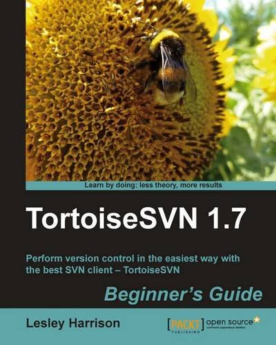 TortoiseSVN 1.7 Beginner's Guide