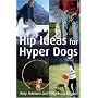 Hip Ideas for Hyper Dogs