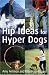 Hip Ideas for Hyper Dogs