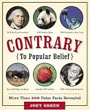 Contrary to Popular Belief: More than 250 False Facts Revealed