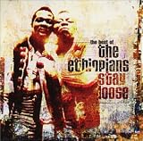 Music : Stay Loose: The Best of the Ethiopians