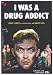 I Was A Drug Addict - Movie Poster - 11 x 17