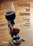Everything but Espresso