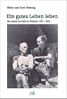 Helen Nearing - Ein gutes Leben leben. Die ersten 20 Jahre in Vermont 1932 - 1952