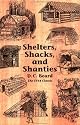 Shelters, Shacks, and Shanties