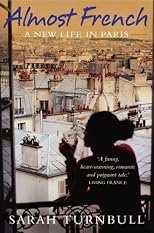 Almost French: Love and a New Life in Paris