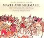 Mazel and Shlimazel: Or the Milk of a Lioness