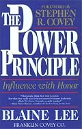 The POWER PRINCIPLE: INFLUENCE WITH HONOR