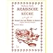 Arabische K�che oder Essen wie bei Mutter in Beirut. Original arabische Rezepte