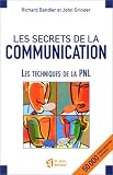 Les secrets de la communication  les techniques de la pnl