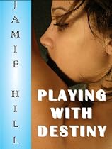Click to Download Free Kindle Book -> Playing With Destiny