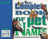 The Complete Book of Pet Names: An ASPCA Book