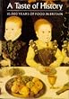 A Taste of History: 10,000 Years of Food in Britain