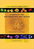 Plants of the San Francisco Bay Region: Mendocino to Monterey, Revised Edition