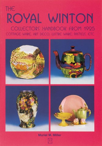 Royal Winton Collectors Handbook from 1925: Cottage Ware, Art Deco, Lustre Ware, Pastels, Etc.