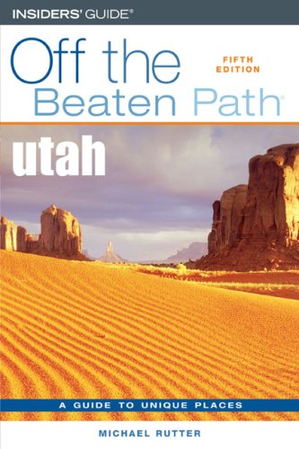 City Travel Guides Discounted  Books : Utah Off the Beaten Path, 5th (Off the Beaten Path Series)