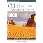 Utah Off the Beaten Path, 5th (Off the Beaten Path Series)
