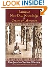 Lamp of Non-Dual Knowledge & Cream of Liberation: Two Jewels of Indian Wisdom (Spiritual Classics)