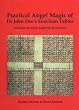 Practical Angel Magic of Dr John Dee's Enochian Tables