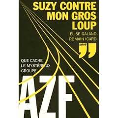 Suzy contre mon gros loup : Que cache le myst�rieux groupe AZF