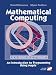 Mathematical Computing: An Introduction to Programming Using Maple