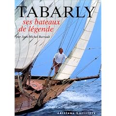 Tabarly, ses bateaux de l�gende, mer et nautisme