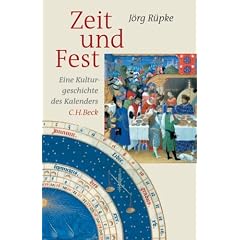 Zeit und Fest: Eine Kulturgeschichte des Kalenders