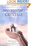 The Complete Guide to Manifesting wit...