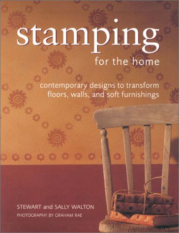 Stamping for the Home: Contemporary Designs to Transform  Floors, Walls, and Soft Furnishings (Homecrafts)