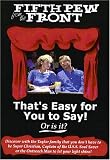 Thats Easy for You to Say!