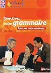 R�ACTIVEZ VOTRE GRAMMAIRE  ANGLAIS PR...