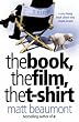 The Book, the Film, the T-shirt