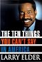 The Ten Things You Can't Say in America The Ten Things You Can't Say in America