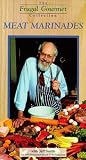 Frugal Gourmet: Meat Marinades