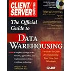 Click here to buy The Official Client Server Computing Guide to Data Warehousing by  Harjinder S. Gill and Prakash C. Rao.