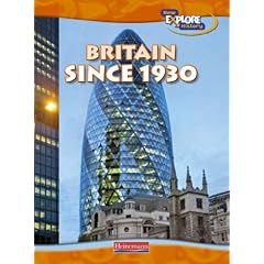 Britain Since 1930 (Explore History) (Explore History)