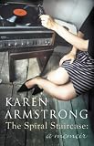 The Spiral Staircase: My Climb Out of Darkness (Armstrong, Karen)