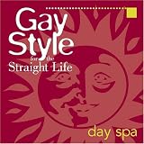 Various Artists - Gay Style for the Straight Life: Day Spa ( Aud...