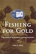 Fishing for Gold: The Story of Alabama's Catfish Industry (Alabama Fire Ant)