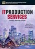 IT Production Services (Harris Kern's Enterprise Computing Institute Series)