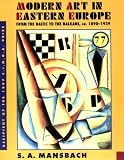 Modern Art in Eastern Europe: From the Baltic to the Balkans, ca. 1890-1939