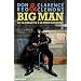 Big Man, de la vraie vie � la vraie l�gende